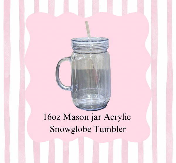 16oz Mason Jar Acrylic Snowglobe Tumbler